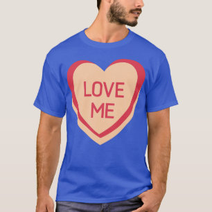 Kärlek Me Candy Hearts Valentines day Quote T Shirt