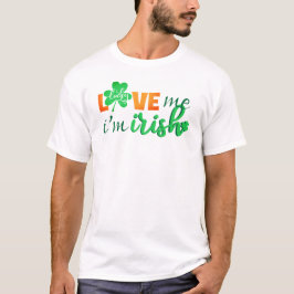 Kärlek Me jag är Irish T-Shirt