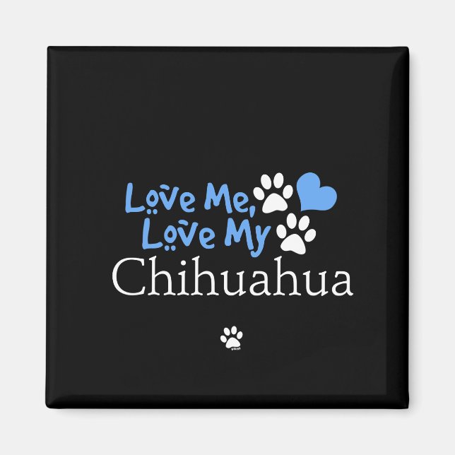 Kärlek Me, Kärlek My Chihuahua Magnet (Framsidan)