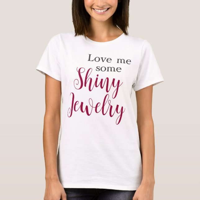 Kärlek Me lite sahiny judelry Funny Citat T Shirt (Framsida)