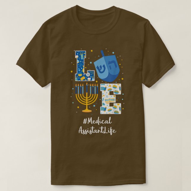 Kärlek MEDICINSK ASSISTANT Hanukkah Jewish Chanuka T Shirt (Design framsida)