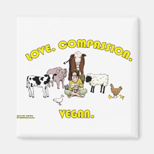 Kärlek. Medkänsla. Vegan. Magnet
