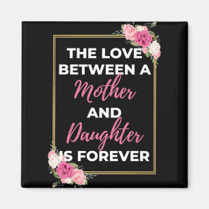Kärlek mellan Mor och dotter är för evigt Magnet