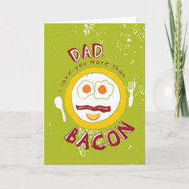 Kärlek mer än bacon Fars dag Cards Kort