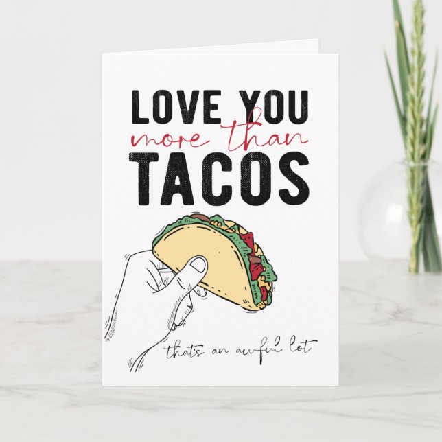 Kärlek mer än Tacos Hälsning Kort (Framsida)
