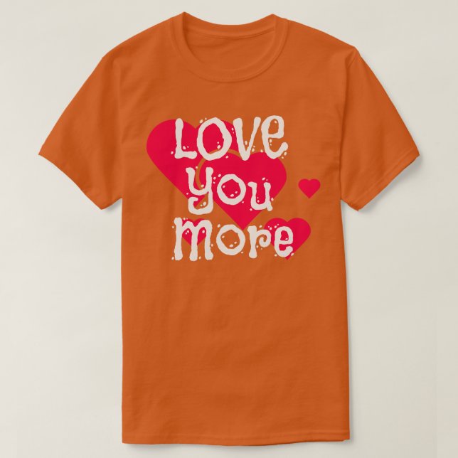 Kärlek - mer Förlovning - meddelande par T Shirt (Design framsida)