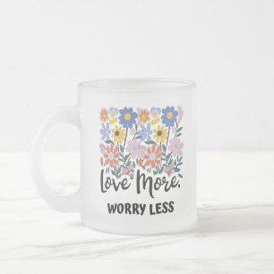 Kärlek mer oroande mindre Blommigt Mugg