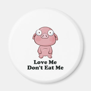 Kärlek mig Ät inte Gris design Magnet