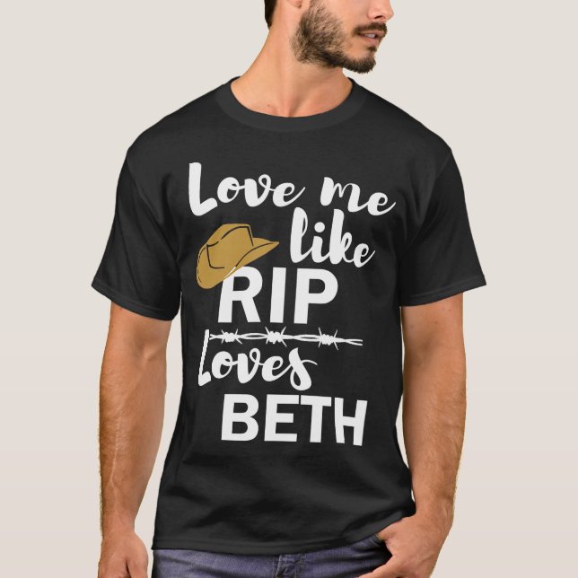 Kärlek mig som Rip kärlek Beth Yellowstone T-Shirt (Framsida)
