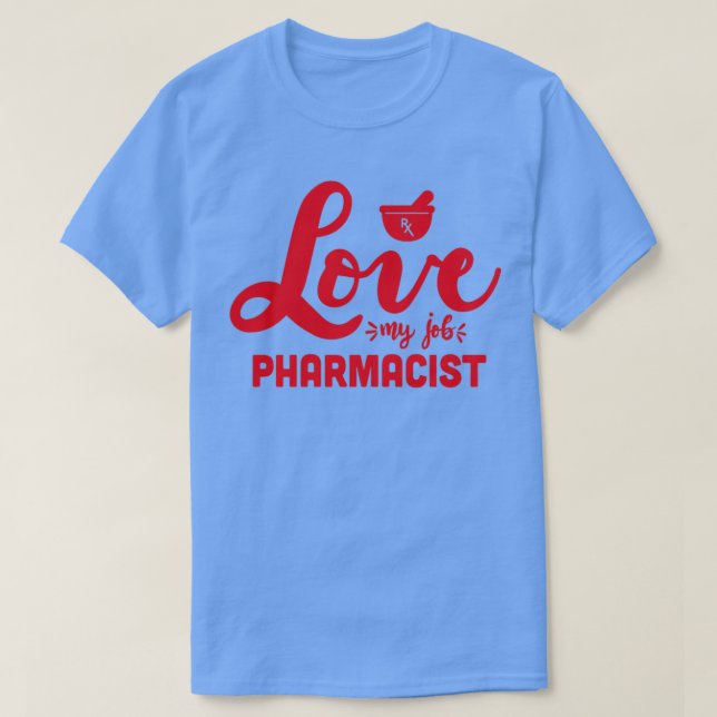 Kärlek: min farmaceut på livfarmaceutapoteket rx t shirt (Design framsida)
