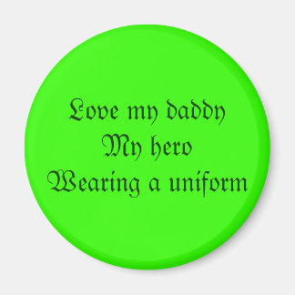 Kärlek min pappaMin hjälteEn uniform Magnet