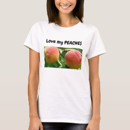 Kärlek, mina persikor citerar T-shirt