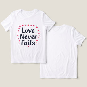 Kärlek Misslyckas aldrig grafik T-Shirt