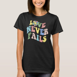 Kärlek Misslyckas aldrig positivcitattecken för es T Shirt