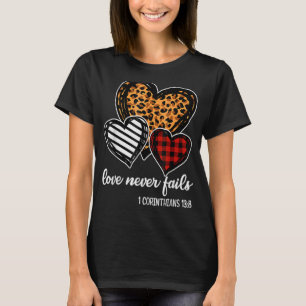 Kärlek Misslyckas aldrig Religiösa Christian Valen T Shirt