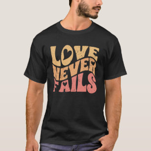 Kärlek Misslyckas aldrig retro-inspiration för en T Shirt
