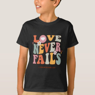 Kärlek Misslyckas Aldrig Retro Positivitet Citat P T Shirt