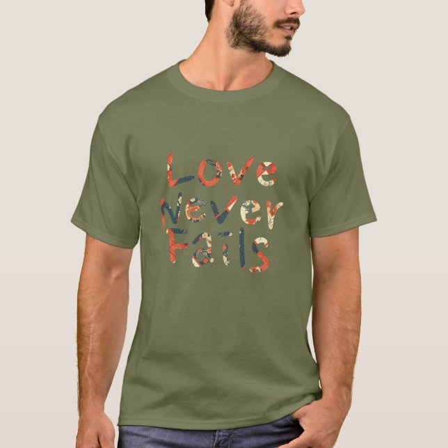 Kärlek Misslyckas aldrig T Shirt (Framsida)
