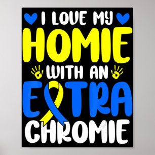 Kärlek mitt homie med Extra-nedkylningssyndrom Poster
