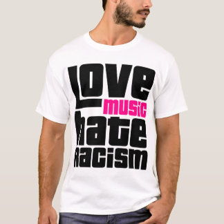 Kärlek Music Hate Racism T Shirt