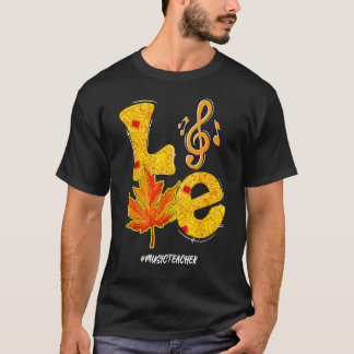 Kärlek Musiklärare Tacksägelse Höst Höststämning  T Shirt