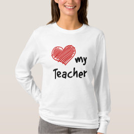 Kärlek My Teacher T Shirt