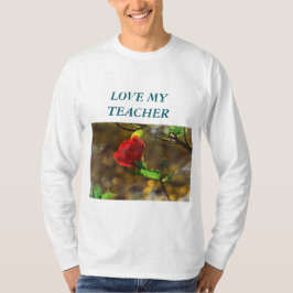 Kärlek My Teacher T Shirt