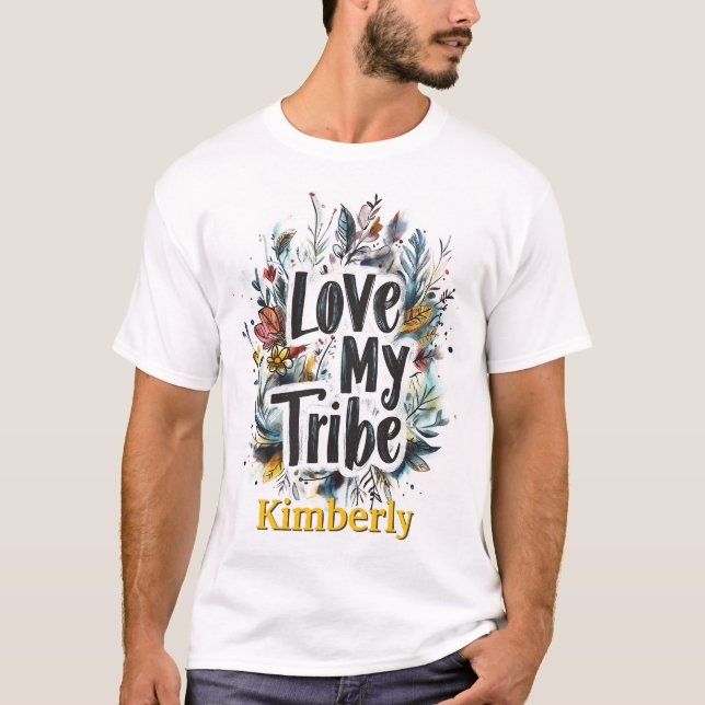 Kärlek My Tribe Bohemian Gult Namn Tshirt Anpassni T Shirt (Framsida)