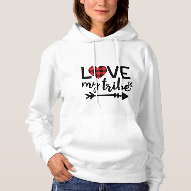 Kärlek My Tribe Sweatshirt Hoodie T Shirt (Framsida)