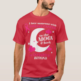 Kärlek Någon Måne och  Baksida Coola Bröstcancer A T Shirt