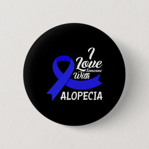 Kärlek någon med Alopecia Awareness 1 Knapp