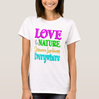 Kärlek Natur, Loveliness citat överallt T Shirt