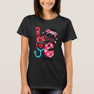 KÄRLEK Nurse Life Messy Bun Women Valentine Day T Shirt