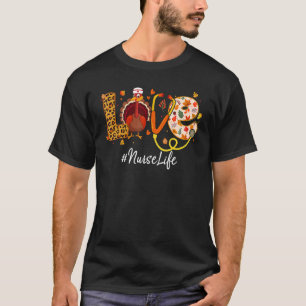 Kärlek Nurse Life Turkey Nursing Thanksgiving SCru T Shirt