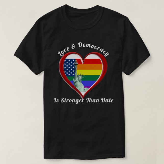 Kärlek och demokrati är starkare än hate t shirt (Design framsida)