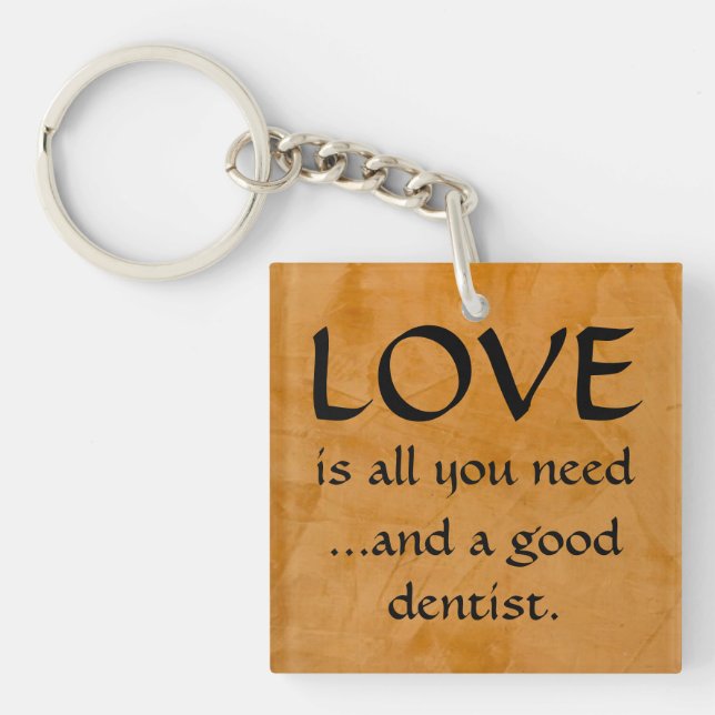 Kärlek och en Bra dentist Keychain (Framsidan)