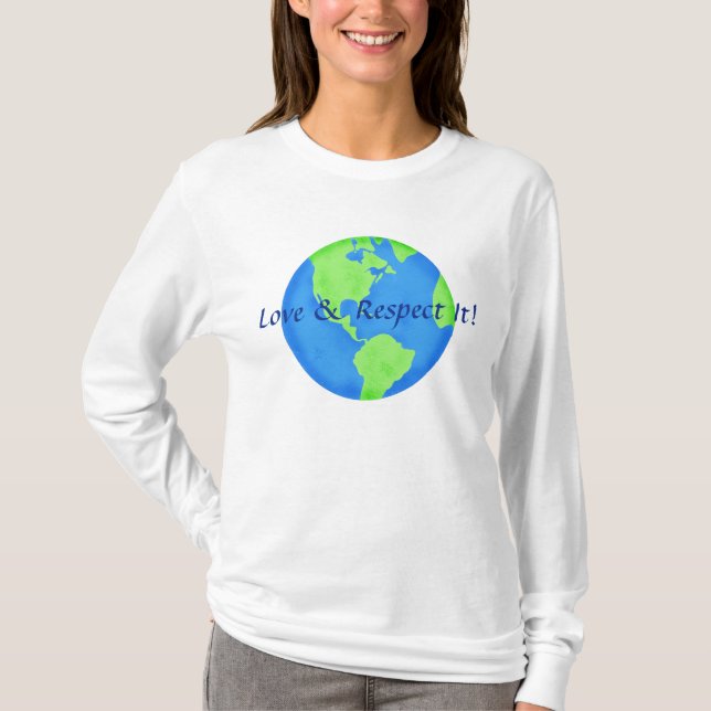 Kärlek och Respekt Earth Globe Blue Grönt T Shirt (Framsida)