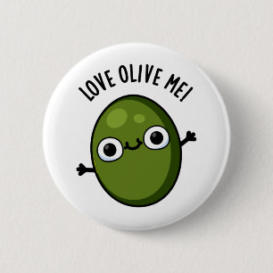 Kärlek Olive Me Funny Food Pun Knapp