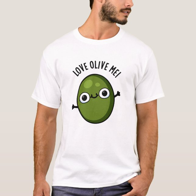 Kärlek Olive Me Funny Food Pun T Shirt (Framsida)
