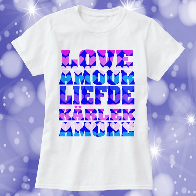 Kärlek på många språk Rosa Lila Blue T Shirt (A shirt that says love in a variety of languages with pink, blue and purple hearts.)