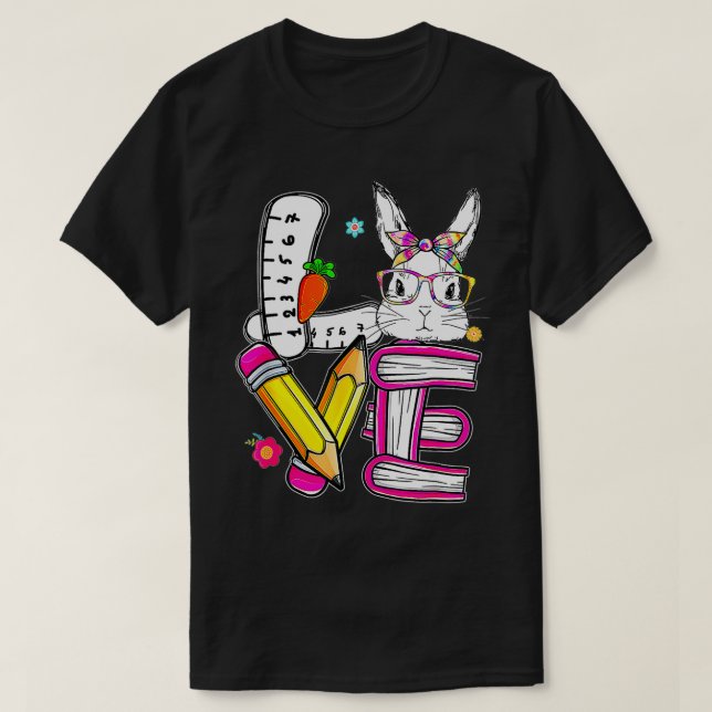 Kärlek Påsk Lärare Cute Bunny Ansikte Glad påsk T Shirt (Design framsida)
