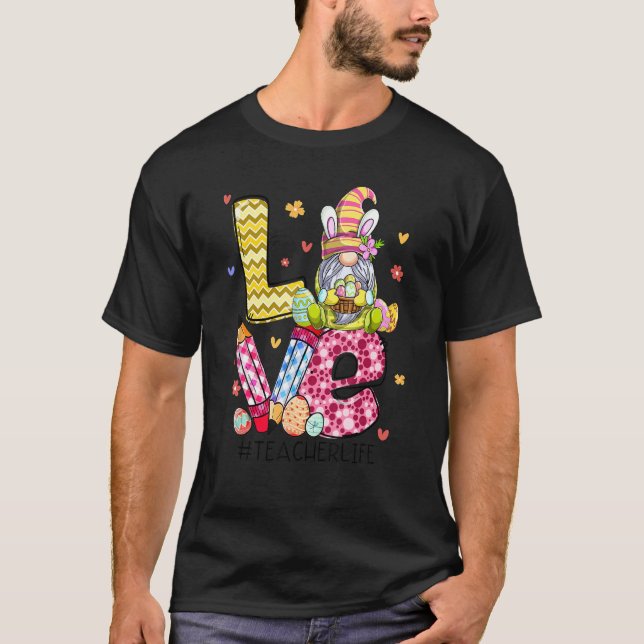 Kärlek Påsk Lärare Life Gnomes Lärare Lycklig Öste T Shirt (Framsida)