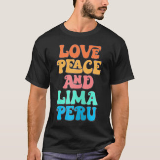 Kärlek Peace and Lima Peru Groovy Lima City T Shirt