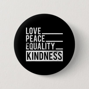 Kärlek Peace Equality Kindness Motivness Motivatio Knapp