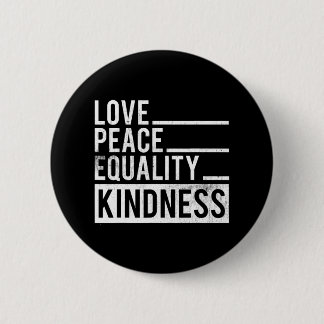 Kärlek Peace Equality Kindness Motivness Motivatio Knapp