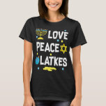 Kärlek Peace Latkes Hanukkah Chanukah Jewish Funny T Shirt<br><div class="desc">Kärlek Peace Latkes Hanukkah Chanukah Jewish Funny</div>