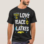 Kärlek Peace Latkes Hanukkah Chanukah Jewish T Shirt<br><div class="desc">Kärlek Peace Latkes Hanukkah Chanukah Jewish</div>