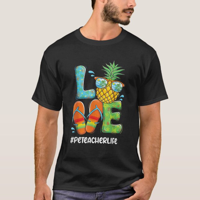 Kärlek Pineapple Summer PE Lärare Physical Educati T Shirt (Framsida)