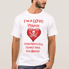 Kärlek Pirat - Överlämnande Yer Heart Tee Shirt