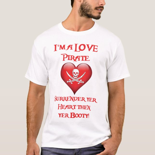 Kärlek Pirat - Överlämnande Yer Heart Tee Shirt (Framsida)